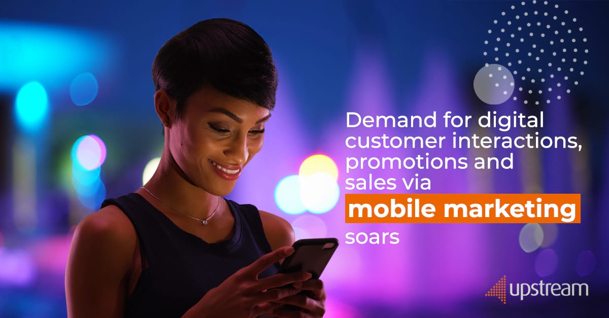 Demand via mobile marketing soars - Upstream